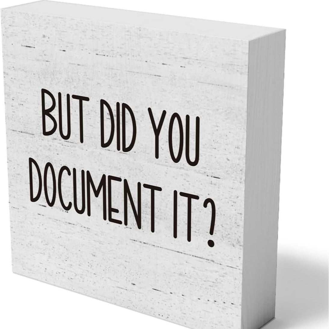 But Did You Document It Office Decor Wooden Box Sign Decorative Funny Office Wood Box Sign Home Rustic Farmhouse Square DeskDecor Sign for Shelf 5 x 5 InchesWooden Square Decoration Creative Ornaments Office Home Fun Wooden Box Desktop Decorations - DigiVirt