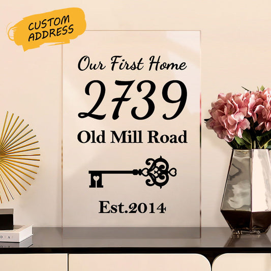 Custom Our First Home Acrylic Plaque Personalized House Number Address Desk Decoration - DigiVirt