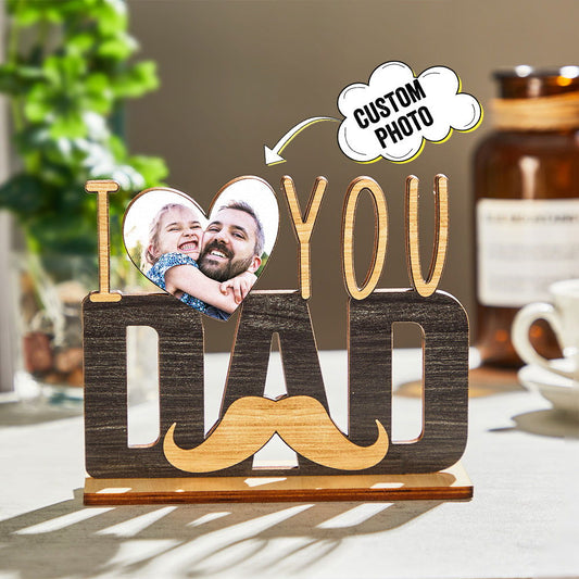 Custom Photo Wooden Plaque I LOVE YOU DAD Picture Decoration Gifts For Him - DigiVirt