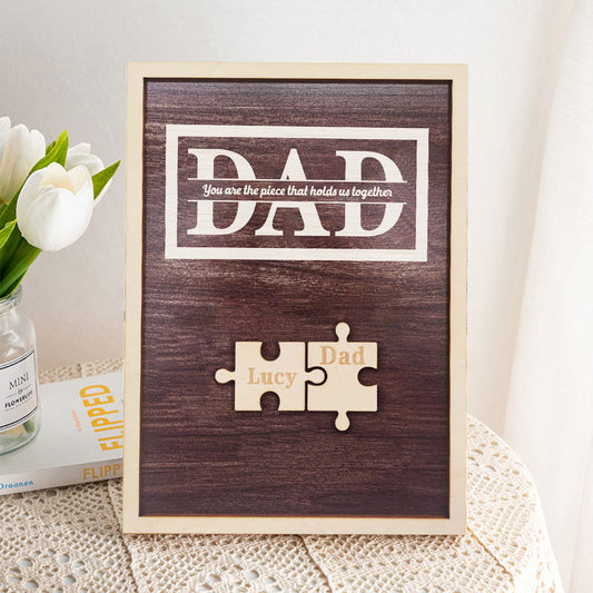 Personalized Dad Puzzle Plaque You Are the Piece That Holds Us Together Gifts for Dad - DigiVirt